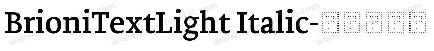 BrioniTextLight Italic字体转换